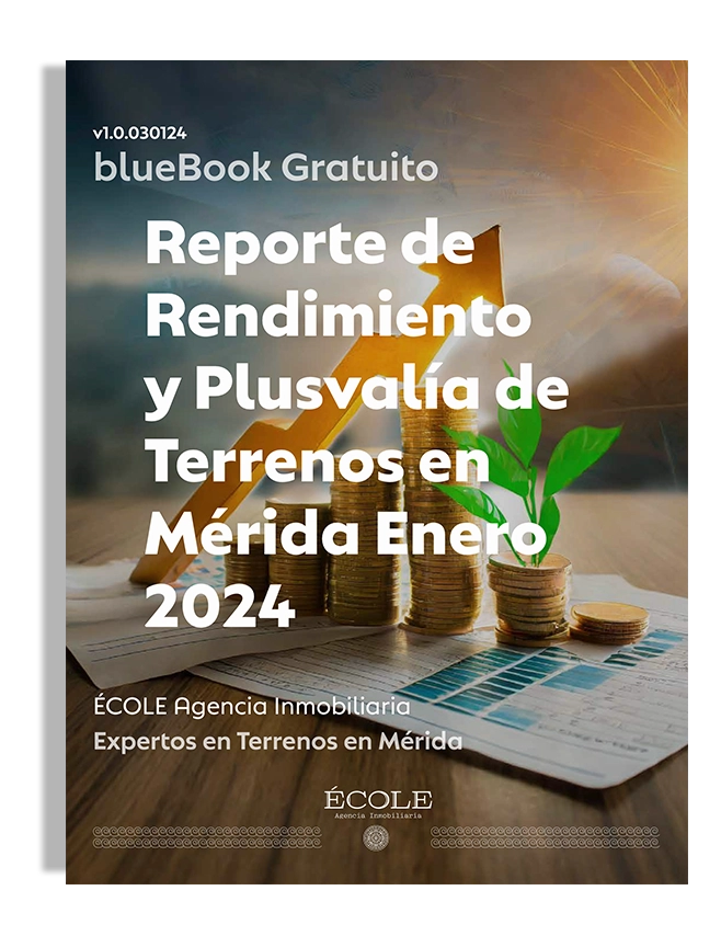Reporte de Rendimiento y Plusvalía de Terrenos en Mérida Enero 2024