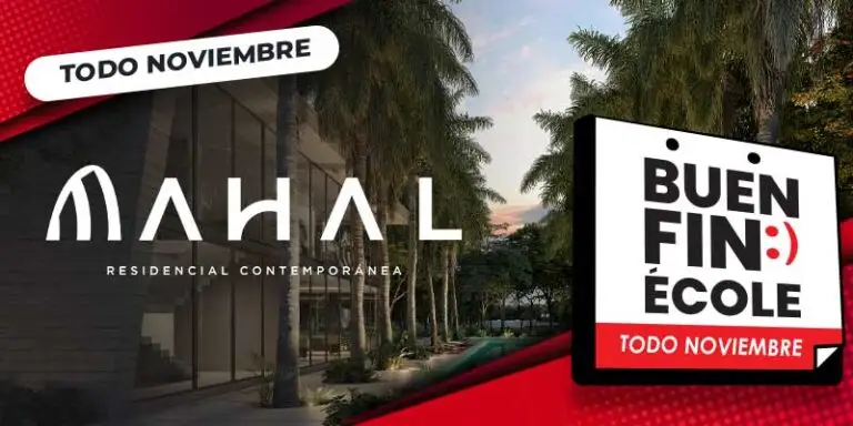 Mahal Residencial Promociones de Buen Fin 2024