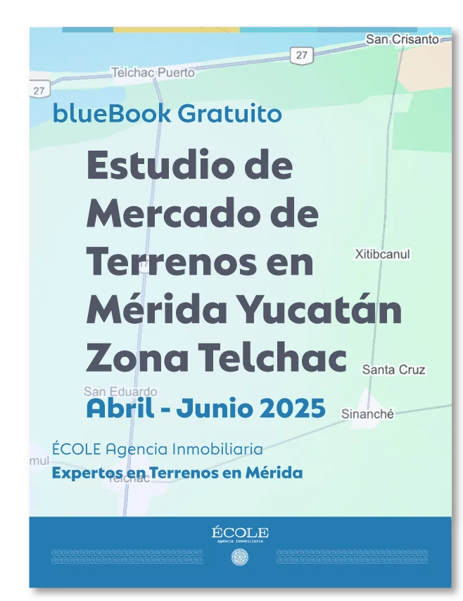 Estudio de Mercado de Terrenos en Mérida Yucatán Zona Telchac Abril - Junio 2025
