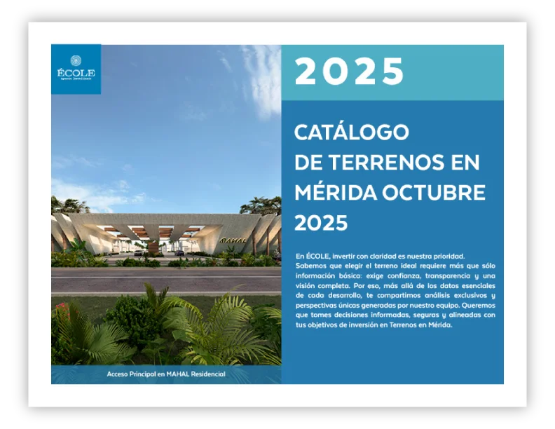 ¡Descarga ahora el Catálogo de Terrenos Residenciales en Venta en Mérida Yucatán ÉCOLE Octubre 2025!