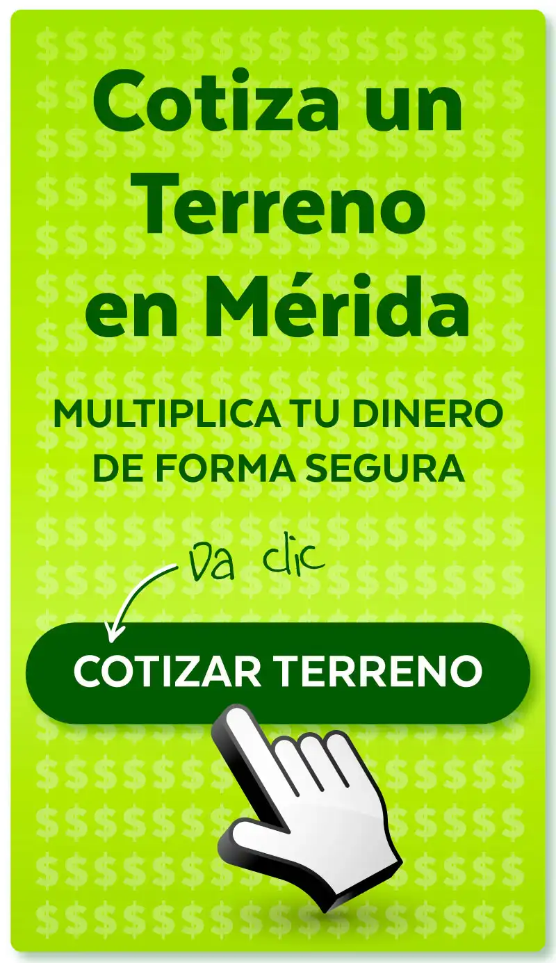 CTA Cotiza Ahora tu Terreno en Mérida ÉCOLE y Multiplica tu Dinero